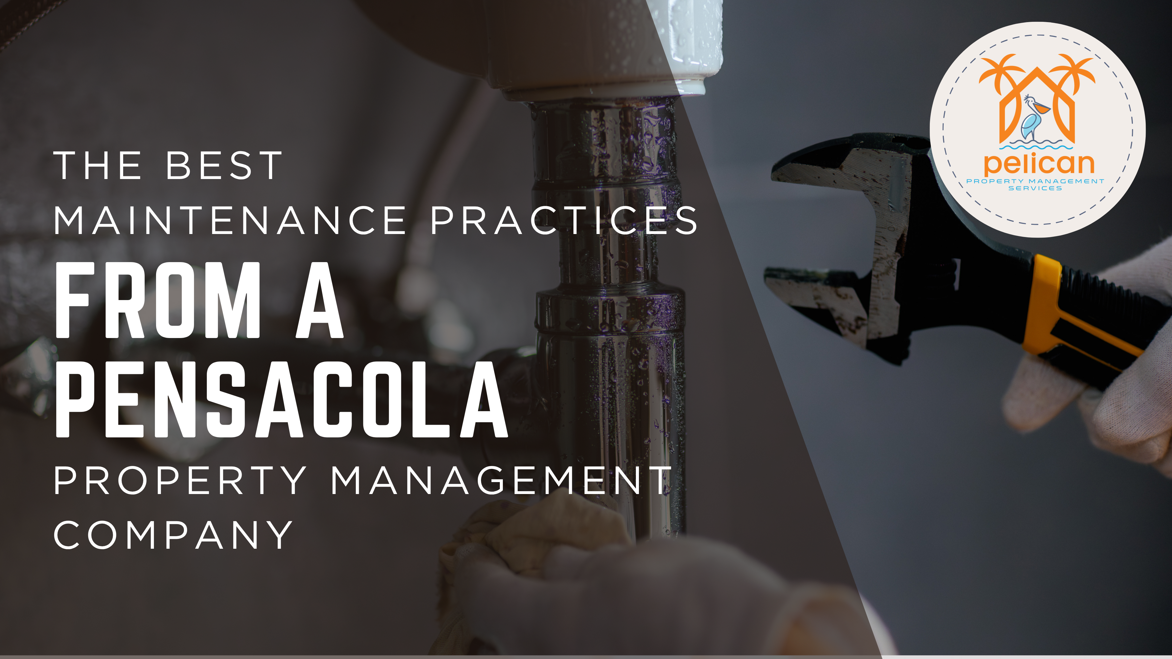 The Best Maintenance Practices From a Pensacola Property Management Company